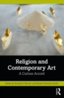 Religion and Contemporary Art : A Curious Accord - Book