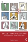 Bulletproof Fashion : Security, Emotions, and the Fortress Body - Book