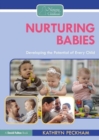 Nurturing Babies : Developing the Potential of Every Child - Book