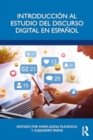 Introduccion al estudio del discurso digital en espanol - Book