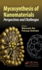 Mycosynthesis of Nanomaterials : Perspectives and Challenges - Book