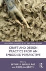 Craft and Design Practice from an Embodied Perspective - Book