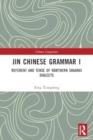 Jin Chinese Grammar I : Referent and Tense of Northern Shaanxi Dialects - Book