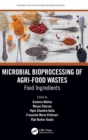Microbial Bioprocessing of Agri-food Wastes : Food Ingredients - Book