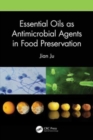 Essential Oils as Antimicrobial Agents in Food Preservation - Book