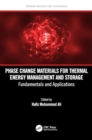 Phase Change Materials for Thermal Energy Management and Storage : Fundamentals and Applications - Book