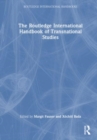 The Routledge International Handbook of Transnational Studies - Book