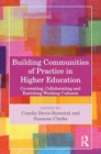 Building Communities of Practice in Higher Education : Co-creating, Collaborating and Enriching Working Cultures - Book