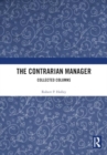 The Contrarian Manager : Collected Columns - Book