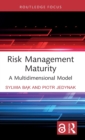 Risk Management Maturity : A Multidimensional Model - Book