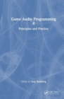 Game Audio Programming 4 : Principles and Practices - Book