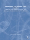 Strength-Based Goal Setting in Gifted Education : Addressing Social-Emotional Awareness, Self-Advocacy, and Underachievement in Gifted Education - Book