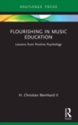 Flourishing in Music Education : Lessons from Positive Psychology - Book