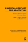 Cultural Conflict and Adaptation : The Case of Hmong Children in American Society - Book