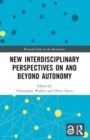 New Interdisciplinary Perspectives on and Beyond Autonomy - Book