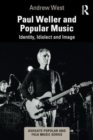 Paul Weller and Popular Music : Identity, Idiolect and Image - Book