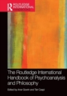 The Routledge International Handbook of Psychoanalysis and Philosophy - Book