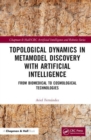 Topological Dynamics in Metamodel Discovery with Artificial Intelligence : From Biomedical to Cosmological Technologies - Book