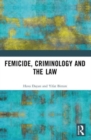 Femicide, Criminology and the Law - Book