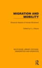 Migration and Mobility : Biosocial Aspects of Human Movement - Book