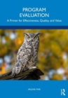 Program Evaluation : A Primer for Effectiveness, Quality, and Value - Book