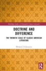 Doctrine and Difference : The Thematic Scale of Classic American Literature - Book
