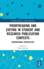 Proofreading and Editing in Student and Research Publication Contexts : International Perspectives - Book