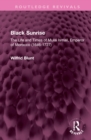 Black Sunrise : The Life and Times of Mulai Ismail, Emperor of Morocco (1646-1727) - Book