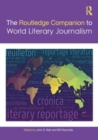 The Routledge Companion to World Literary Journalism - Book