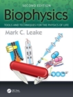Biophysics : Tools and Techniques for the Physics of Life - Book
