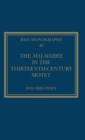 The Malmariee in the Thirteenth-Century Motet - Book