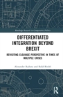 Differentiated Integration Beyond Brexit : Revisiting Cleavage Perspective in Times of Multiple Crises - Book