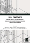 Dual Pandemics : Creating Racially-Just Responses to a Changing Environment through Research, Practice and Education - Book