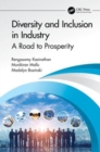 Diversity and Inclusion in Industry : A Road to Prosperity - Book