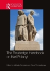 The Routledge Handbook on Karl Polanyi - Book