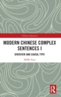 Modern Chinese Complex Sentences I : Overview and Causal Type - Book