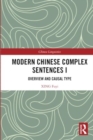 Modern Chinese Complex Sentences I : Overview and Causal Type - Book