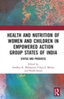 Health and Nutrition of Women and Children in Empowered Action Group States of India : Status and Progress - Book