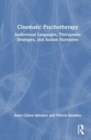 Cinematic Psychotherapy : Audiovisual Languages, Therapeutic Strategies, and Autism Narratives - Book