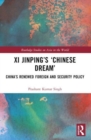 Xi Jinping’s ‘Chinese Dream’ : China’s Renewed Foreign and Security Policy - Book