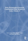 Early Psychological Research Contributions from Women of Color, Volume II - Book