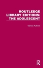Routledge Library Editions: The Adolescent : 18 Volume Set - Book