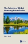The Science of Global Warming Remediation - Book