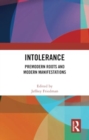 Intolerance : Premodern Roots and Modern Manifestations - Book