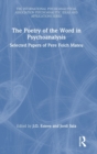 The Poetry of the Word in Psychoanalysis : Selected Papers of Pere Folch Mateu - Book