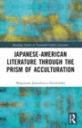 Japanese-American Literature through the Prism of Acculturation - Book