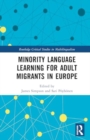 Minority Language Learning for Adult Migrants in Europe - Book