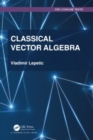 Classical Vector Algebra - Book