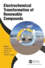 Electrochemical Transformation of Renewable Compounds - Book