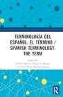 Terminologia del espanol: el termino / Spanish Terminology: The Term - Book